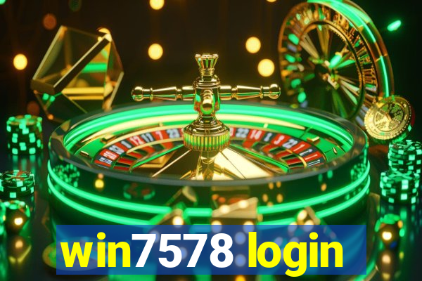 win7578 login